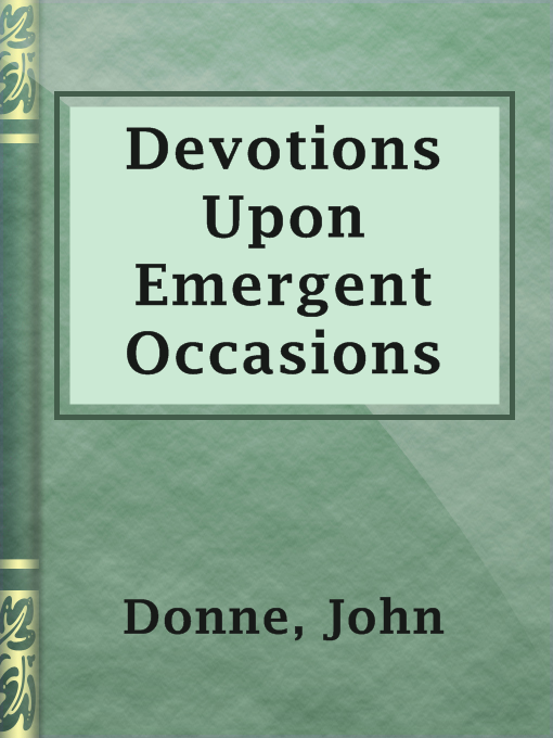 Title details for Devotions Upon Emergent Occasions by John Donne - Available